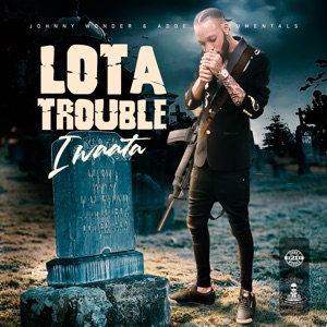 Lota Trouble