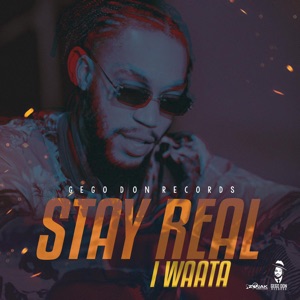 Stay Real-Iwaata