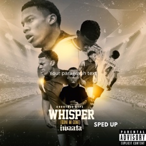 Whisper [Gone Mi Gone] Sped Up-Iwaata 