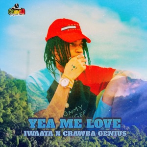 Yea Me Love-Iwaata 