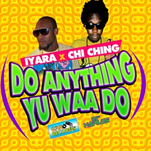 Do Anything Yu Waa Do-Iyara 