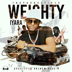 Weighty Grantspen Anthem Riddim