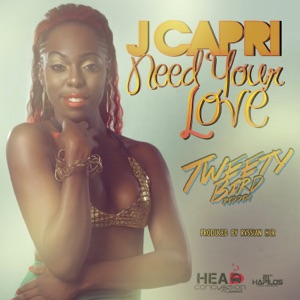 Need Your Love-J Capri