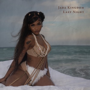 Last Night-Jada Kingdom