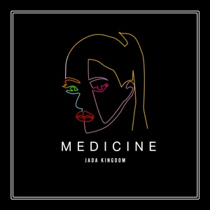 Medicine-Jada Kingdom