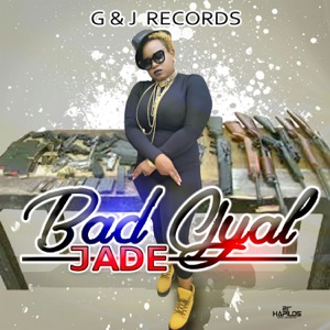 Bad Gyal-Jade