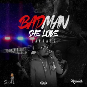 Badman She Love-Jafrass