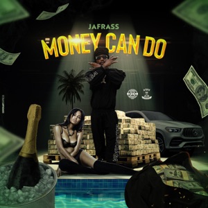 Money Can Do-Jafrass