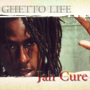 Jah Cure - Ghetto Life