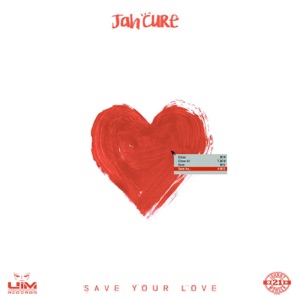 Save Your Love-Jah Cure