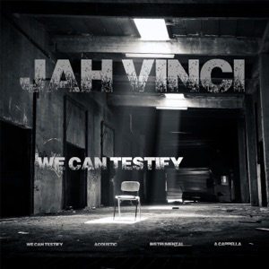 We Can Testify-Jah Vinci