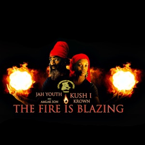 The Fire Is Blazing-Jah Youth Aka Amlak Son