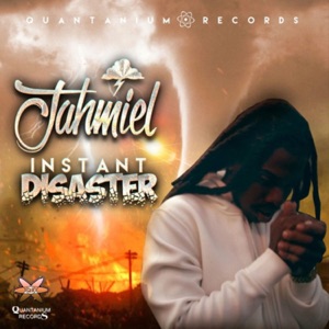 Instant Disaster-Jahmiel