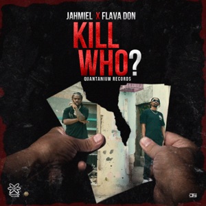 Kill Who?-Jahmiel 