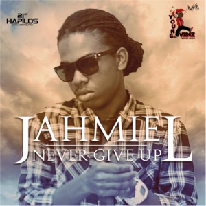 Never Give Up-Jahmiel