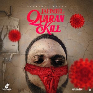 Quaran Kill-Jahmiel