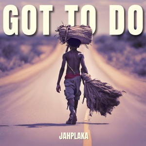 Got To Do-Jahplaka