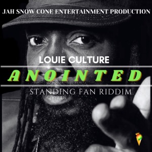 Anointed-Jahsnowcone and Louie Culture