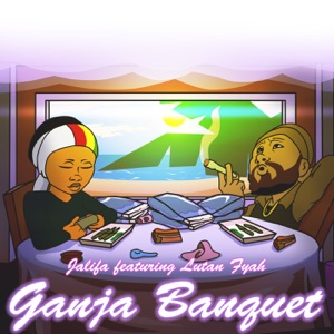 Ganja Banquet - Jalifa