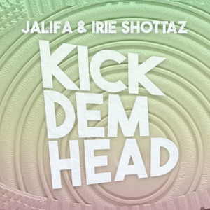 Kick Dem Head-Jalifa 