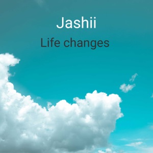 Life Changes - Jashii