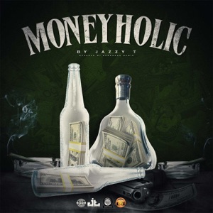 Moneyholic-Jazzy T