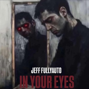 In Your Eyes-Jeff Fullyauto