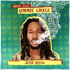 Gimmie Likkle-Jesse Royal