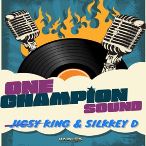 One Champion Sound - Jigsy King 