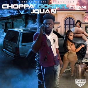 Choppa Gospel-Jquan