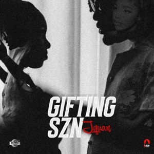 Gifting Szn-Jquan 