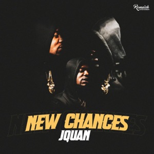 New Chances - Jquan