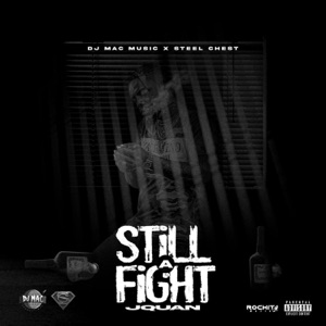 Still a Fight-Jquan