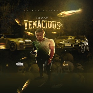 Tenacious-Jquan