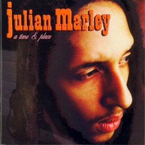 Julian Marley - A Time and Place