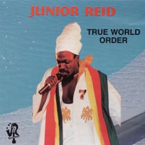 True World Order - Junior Reid