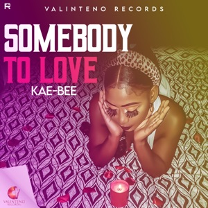 Somebody to Love-Kae-Bee