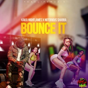 Bounce It-Kaka Highflames