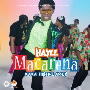 Hayee Macarena-Kaka Highflames