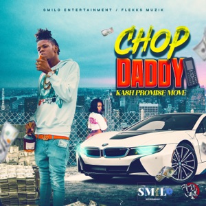 Chop Daddy-Kash Promise Move