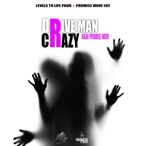 Drive Man Crazy-Kash Promise Move