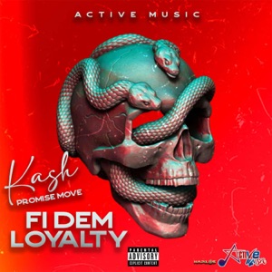 Fi Dem Loyalty-Kash Promise Move