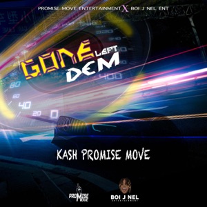 Gone Left Dem-Kash Promise Move