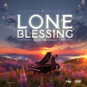 Lone Blessing-Kash Promise Move