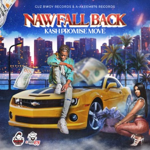 Naw Fall Back-Kash Promise Move