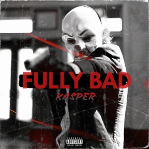 Fully Bad-Kasper