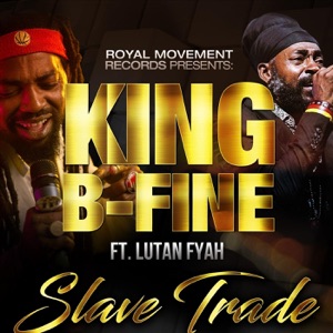 Slave Trade-King B-Fine