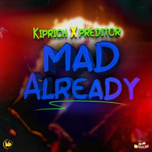 Mad Already-Kiprich 