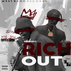 Kman 6ixx - Rich Out