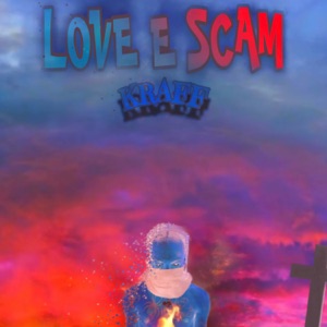 Love E Scam-Kraff Gad